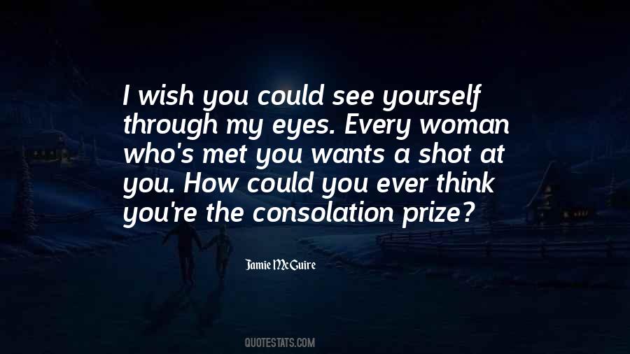 See Yourself Through My Eyes Quotes #1356750