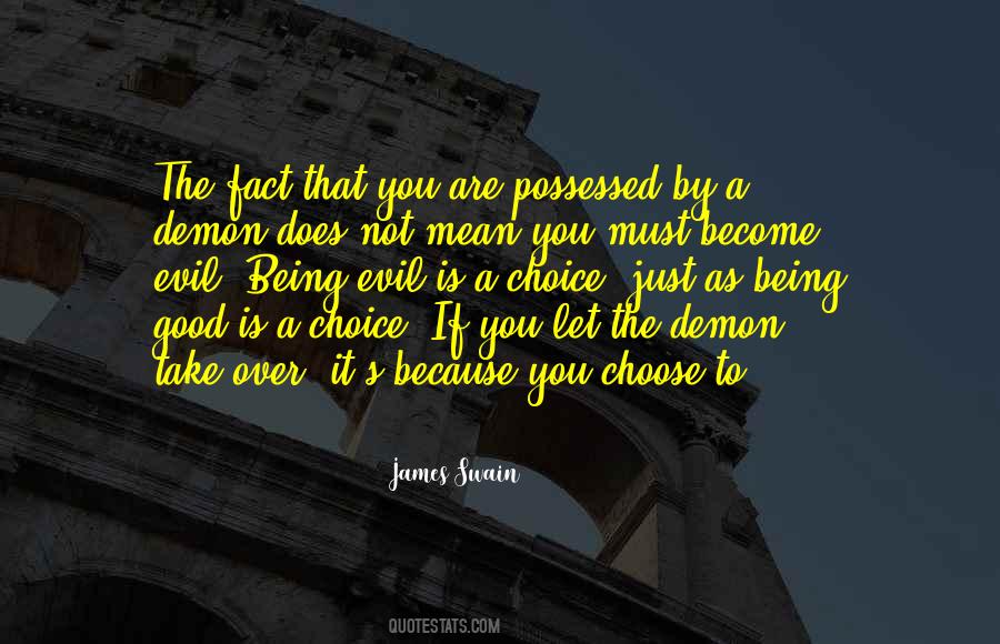 Quotes About Being Possessed #1323503