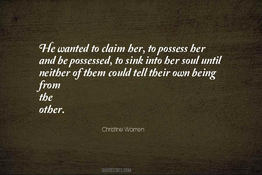 Quotes About Being Possessed #315228