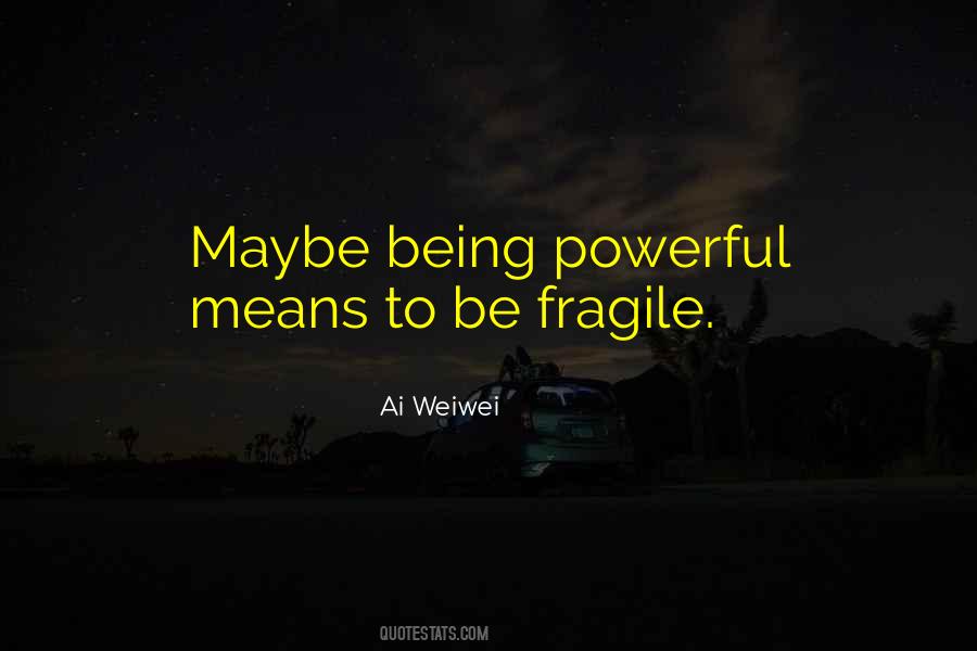 Quotes About Being Powerful #1270784