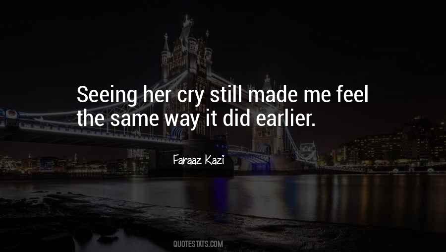 Seeing Him Cry Quotes #1044172