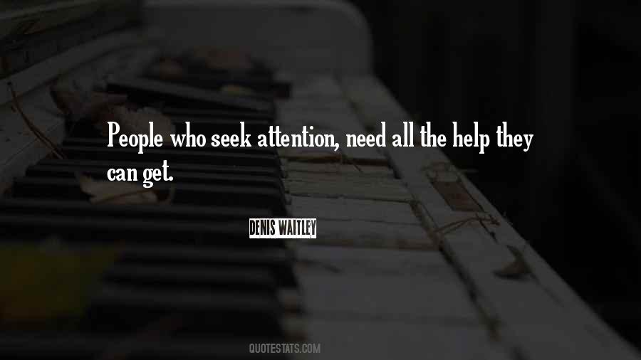 Seek Attention Quotes #492968