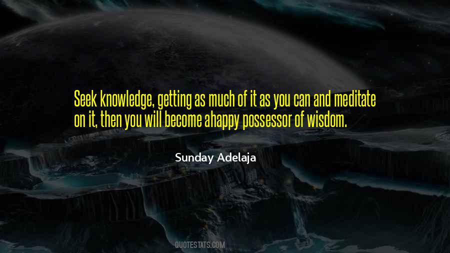 Seek Knowledge Quotes #1429124