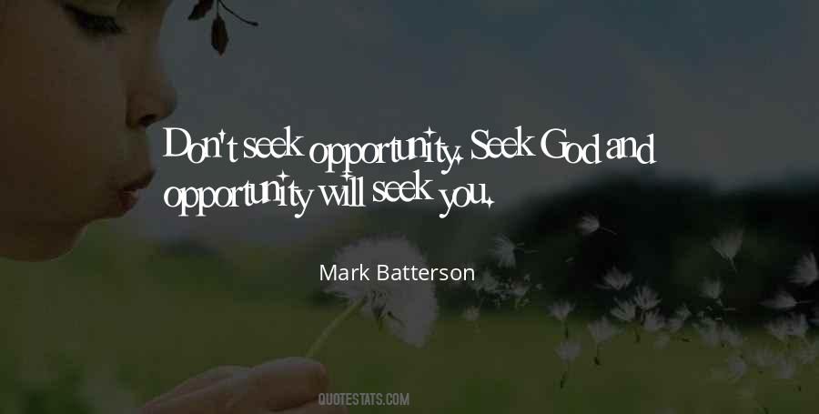 Seek Opportunity Quotes #442027