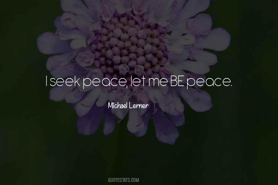 Seek Peace Quotes #749790