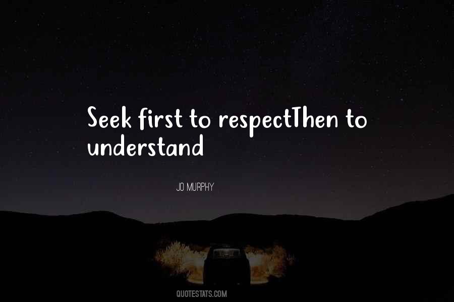 Seek Respect Quotes #841999