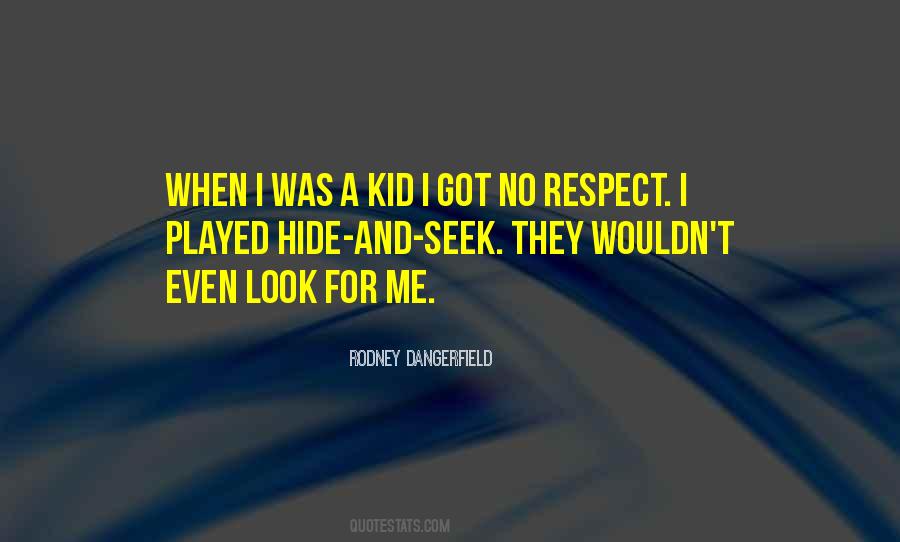 Seek Respect Quotes #928474