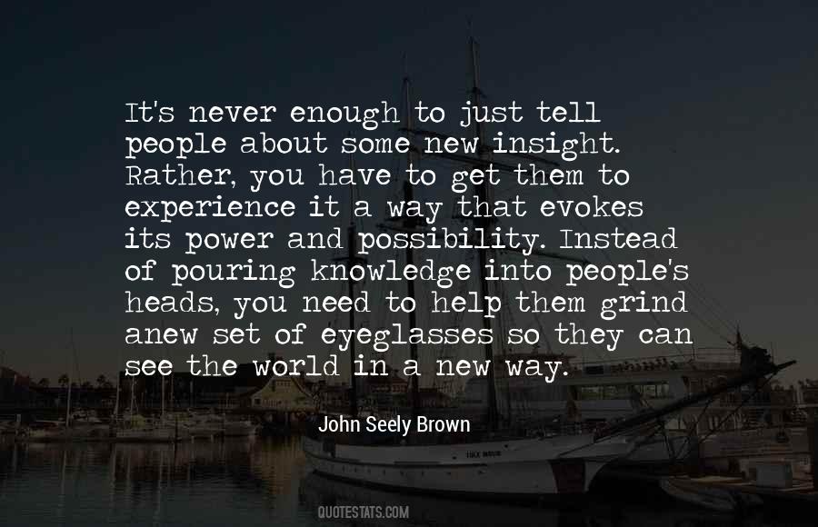 Seely Brown Quotes #775815