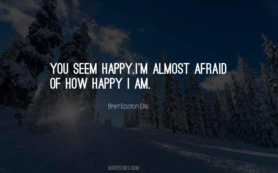 Seem Happy Quotes #1218826