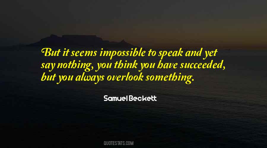 Seems Impossible Quotes #1434119