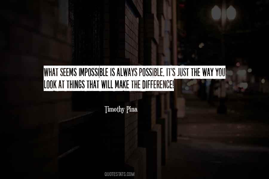 Seems Impossible Quotes #1451572