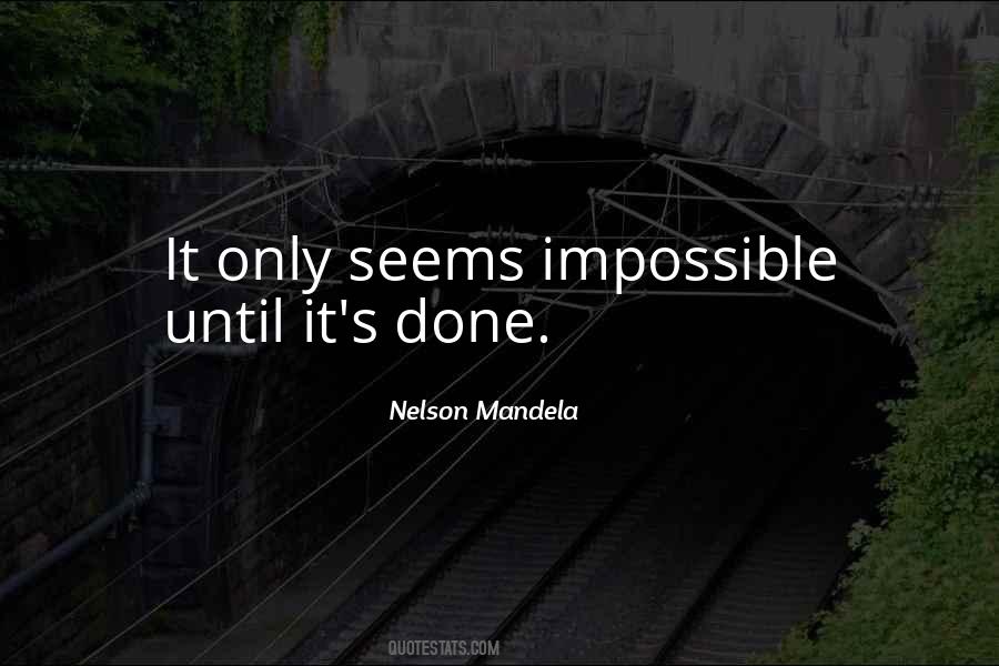 Seems Impossible Quotes #296016