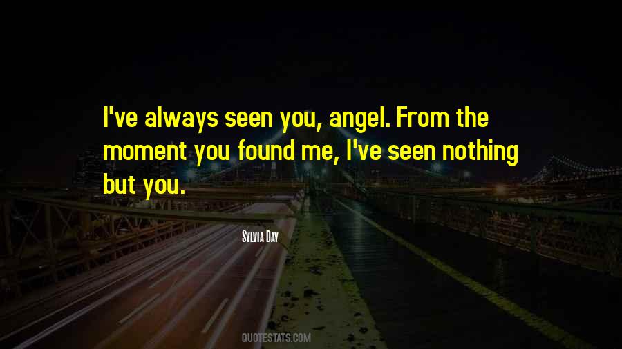 Seen You Quotes #931820