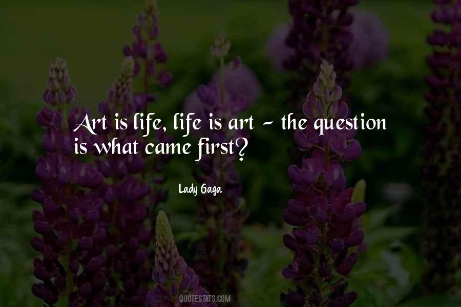 Quotes About Art Is Life #1432612