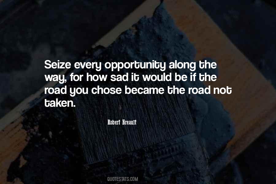 Seize An Opportunity Quotes #351921