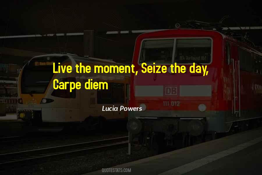 Seize Life Quotes #797435