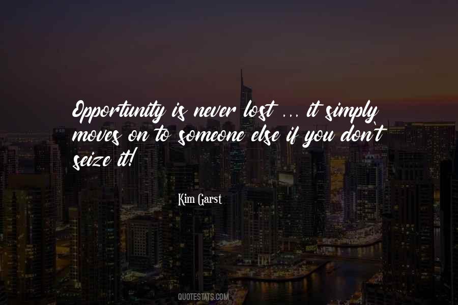 Seize Opportunity Quotes #1085969