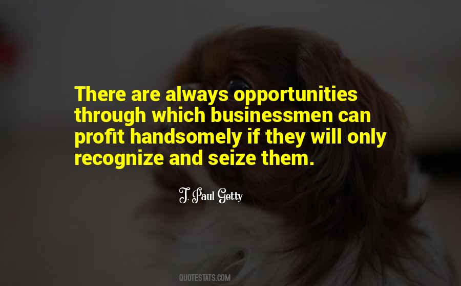 Seize Opportunity Quotes #1088670