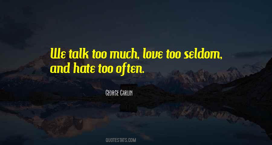 Seldom Love Quotes #40170