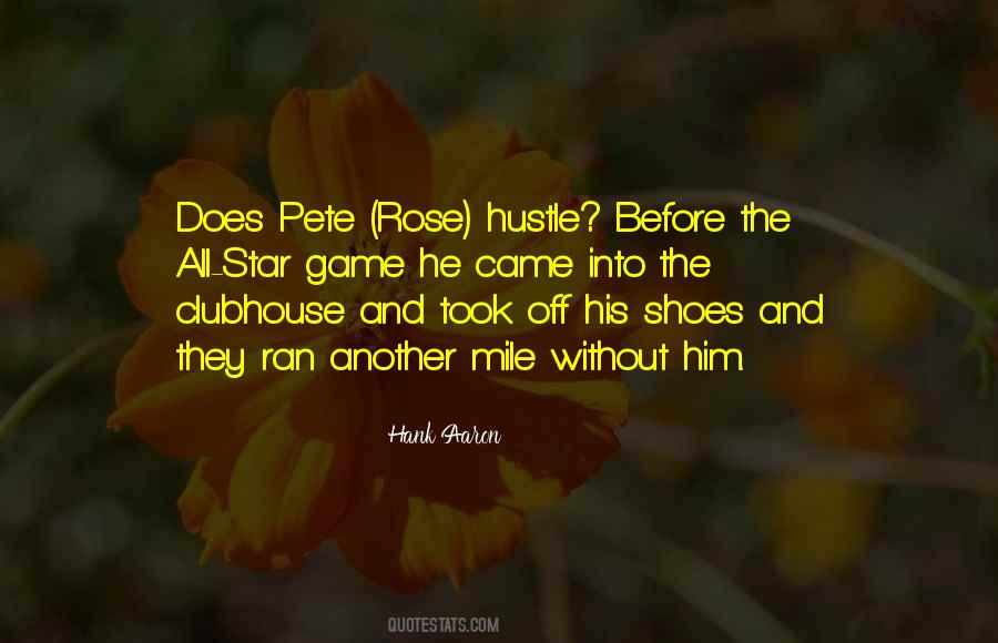 Quotes About Pete Rose #1201837