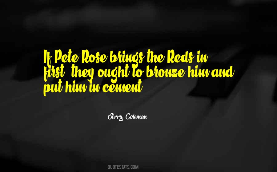 Quotes About Pete Rose #172641