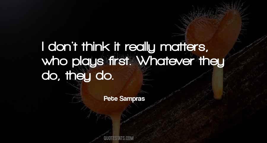 Quotes About Pete Sampras #770974