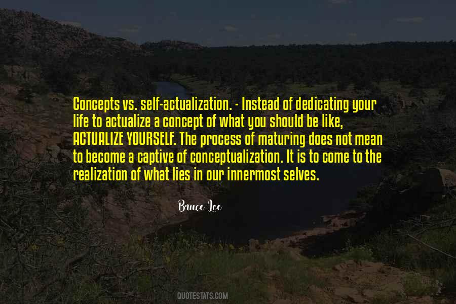 Self Actualize Quotes #630616