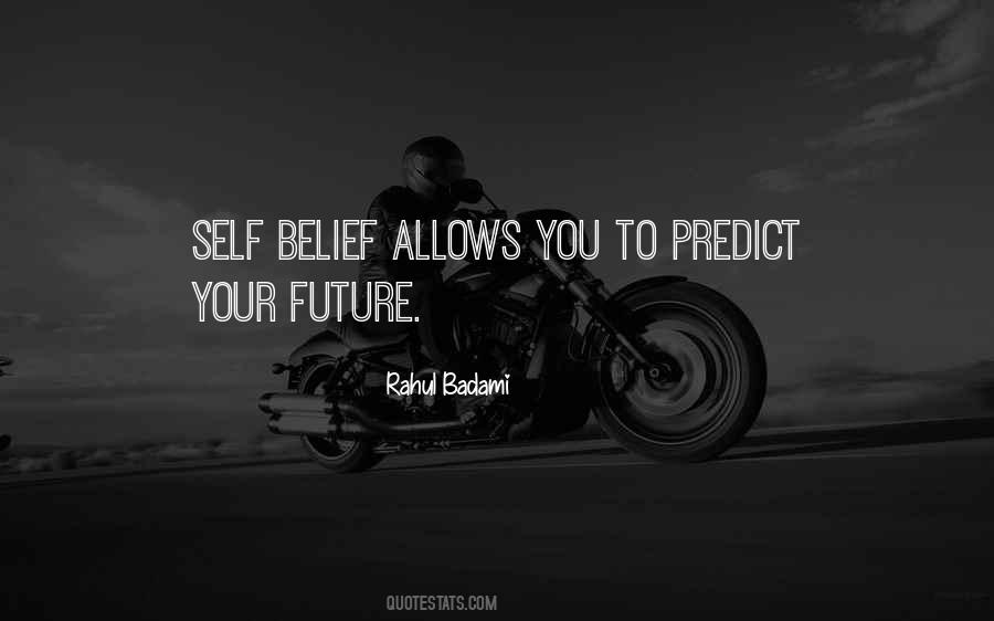 Self Belief Quotes #1489304