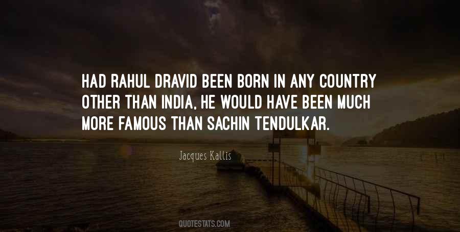 Quotes About Rahul Dravid #186542