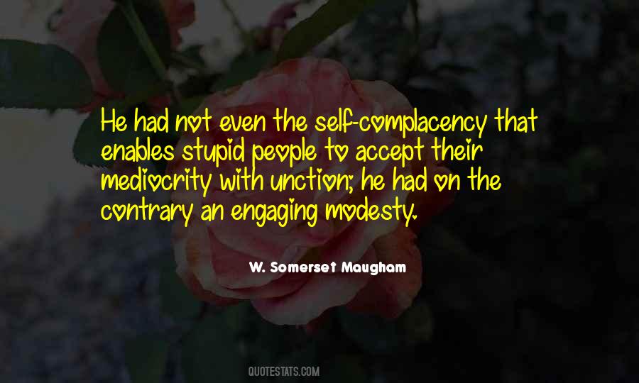 Self Complacency Quotes #1536491