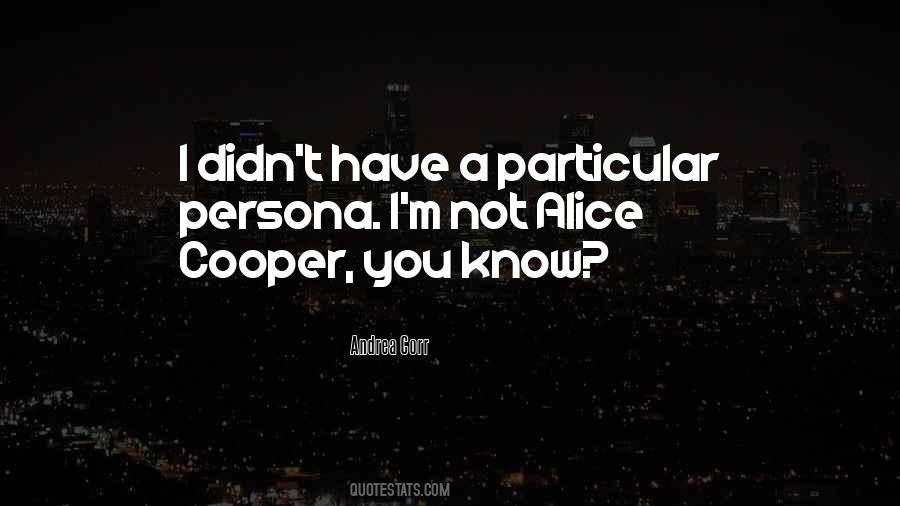 Quotes About Alice Cooper #1842131
