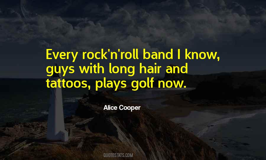 Quotes About Alice Cooper #216650