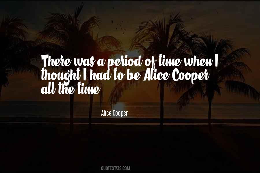 Quotes About Alice Cooper #436681