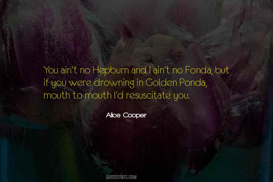 Quotes About Alice Cooper #466294