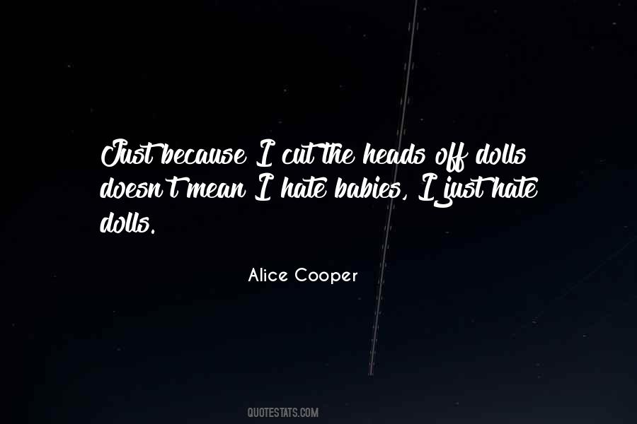 Quotes About Alice Cooper #782945