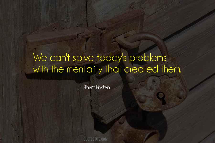 Self Created Problems Quotes #226013