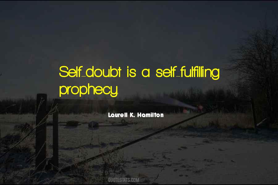 Self Prophecy Quotes #505976