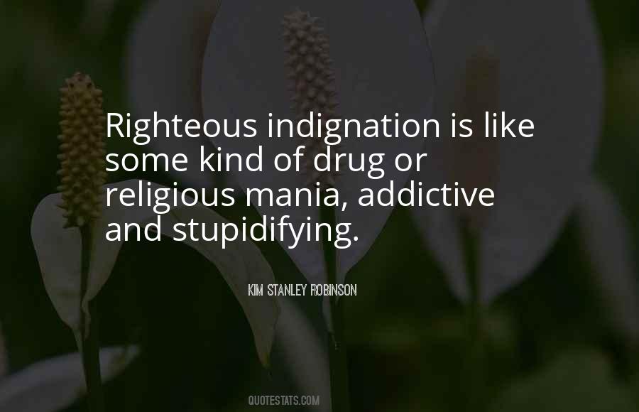 Self Righteous Indignation Quotes #207333