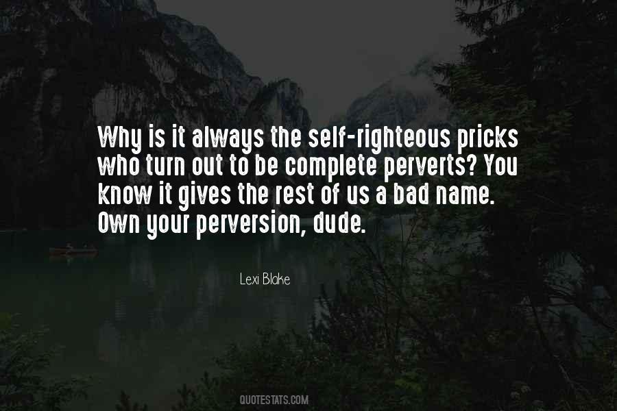 Self Righteous Quotes #268218