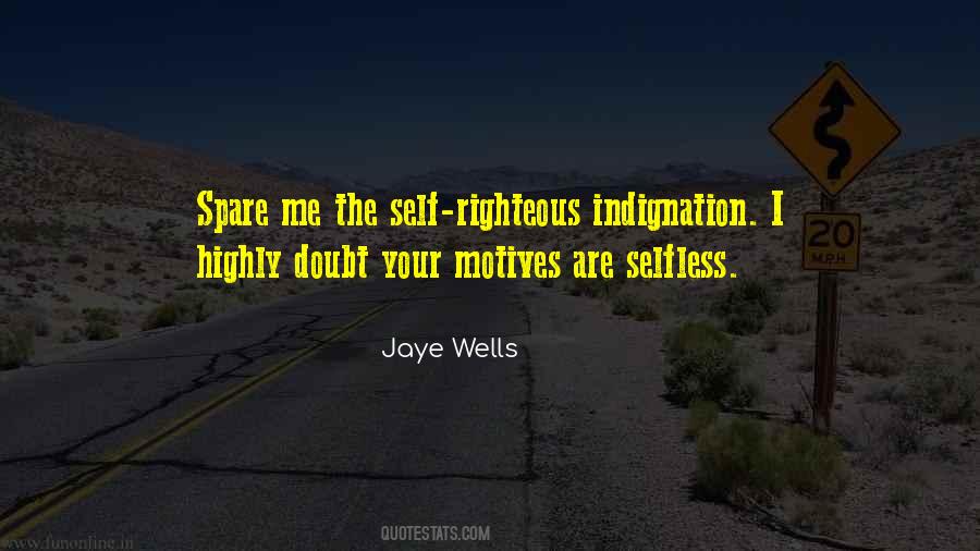 Self Righteous Quotes #432175