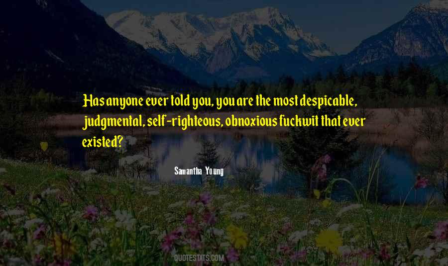 Self Righteous Quotes #961113