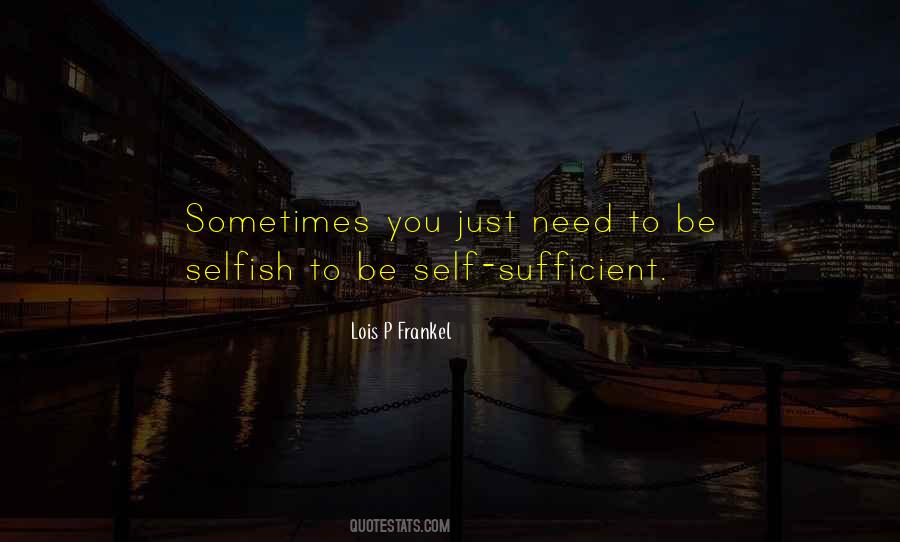 Self Sufficient Quotes #851526