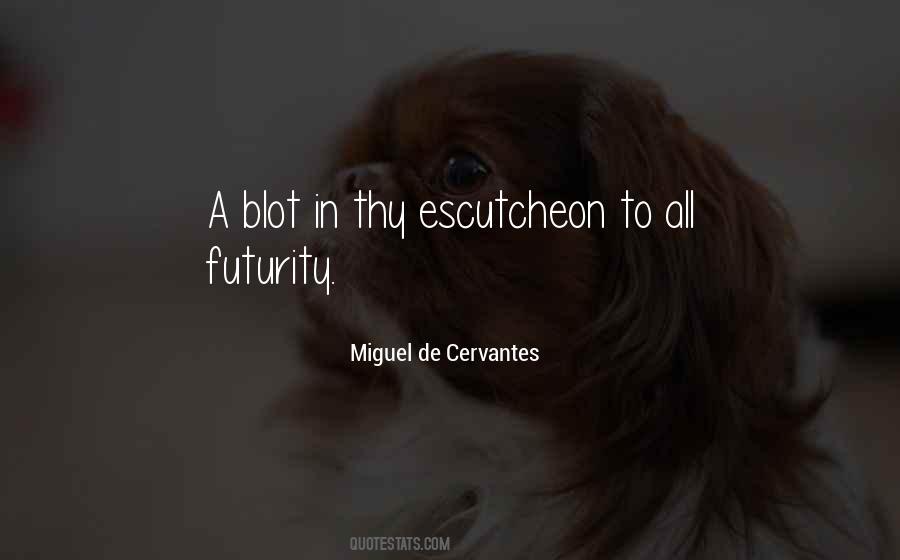 Quotes About Miguel De Cervantes #220635