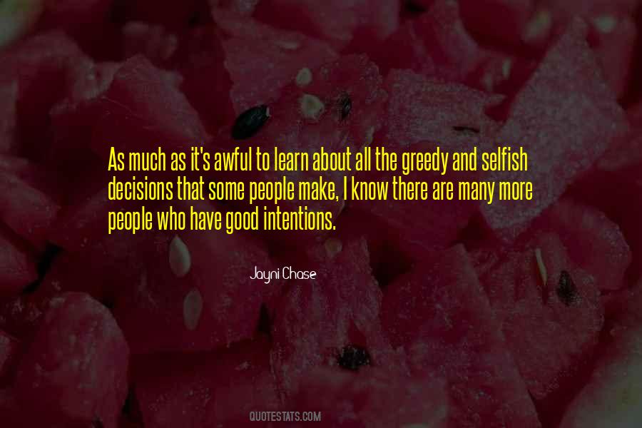 Selfish And Greedy Quotes #910445