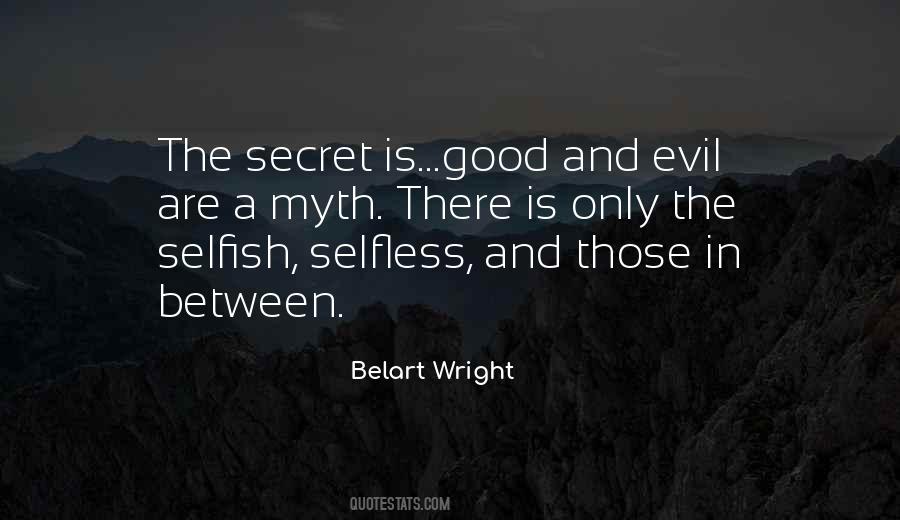 Selfish And Selfless Quotes #1674144