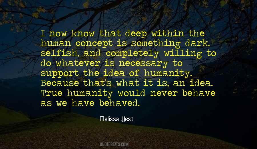 Selfish Humans Quotes #1083200