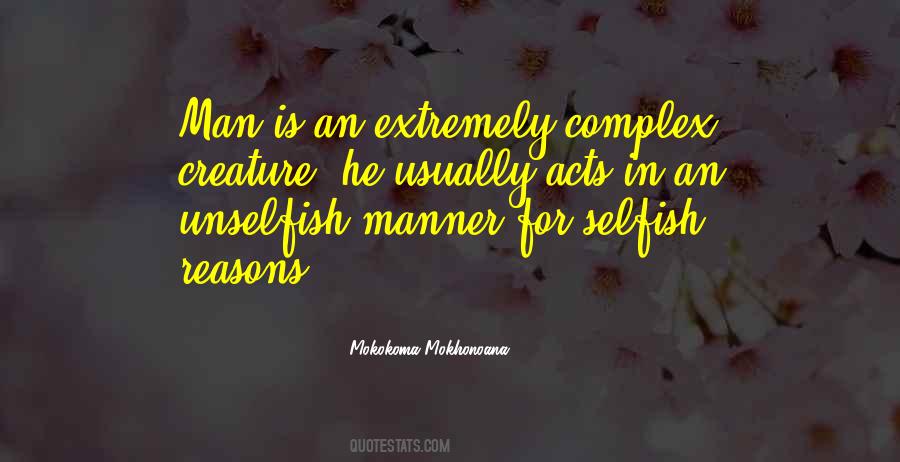 Selfish Humans Quotes #1249714