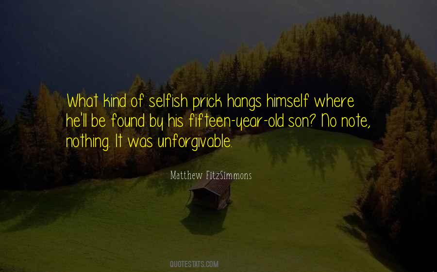 Selfish Prick Quotes #496959