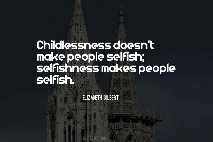 Selfish Quotes #1712297