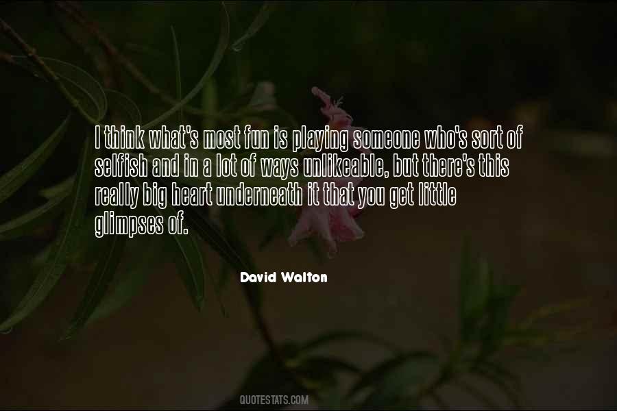 Selfish Ways Quotes #1069972